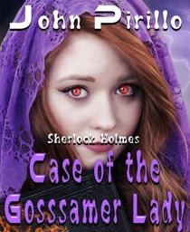 Sherlock Holmes Case of the Gossamer Lady - Sherlock Holmes