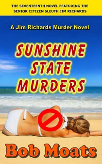 Sunshine State Murders - Jim Richards Murder Novels, #17
