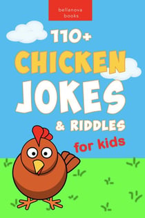 Chicken Jokes: 110+ Chicken Jokes & Riddles for Kids - Jokes for Kids, #1