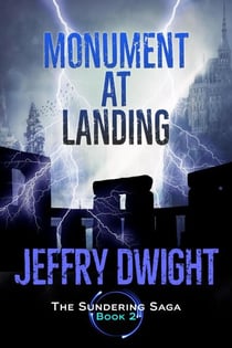 Monument at Landing - The Sundering Saga, #2