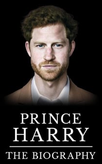 Prince Harry: The Biography