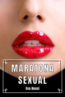 Maratona Sexual: 3 Contos Eróticos em Português de Sexo Hard - Coleção de Contos Eróticos Portugueses Proibidos. Sexo Explícito e Histórias Reais. Relatos Quentes., #5