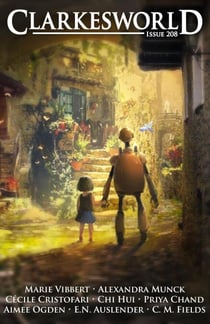 Clarkesworld Magazine Issue 208 - Clarkesworld Magazine, #208