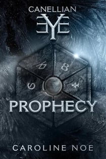 Canellian Eye : Prophecy - Canellian Eye, #1