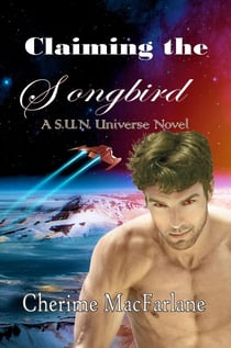 Claiming the Songbird - S.U.N. Universe, #9