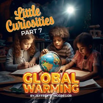 Little Curiosities(Part 7): Global Warming - Little Curiosities, #7