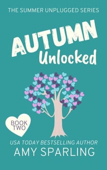 Autumn Unlocked - Summer Unplugged, #2