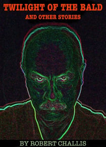 Twilight of The Bald and Other Stories