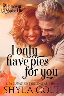 I Only Have Pies For You - Pumpkin Spice Life, #1
