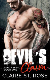Devil's Claim: A Bad Boy Motorcycle Club Romance - Apaches MC, #1