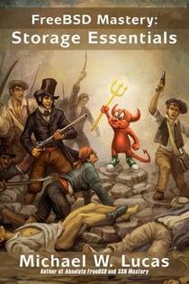 FreeBSD Mastery: Storage Essentials - IT Mastery, #4