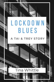 Lockdown Blues - A Tai & Trey Story