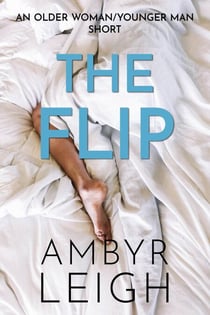 The Flip (An Older Woman/Younger Man Short)