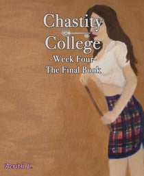 Chastity College - Week Four