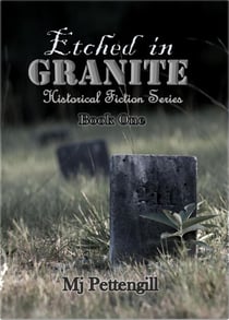 Etched in Granite: Etched in Granite Historical Fiction Series - Book One - Etched in Granite, #1