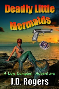 Deadly Little Mermaids - Low Campbell Adventures, #1
