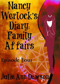 Nancy Werlock's Diary: Family Affairs - Nancy Werlock's Diary, #4