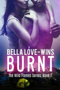 Burnt - The Wild Flames Series, #1