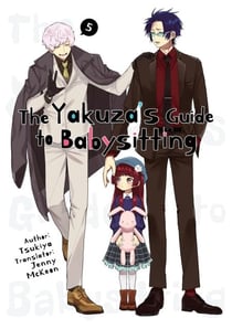 The Yakuza's Guide to Babysitting 5 - The Yakuza's Guide to Babysitting, #5