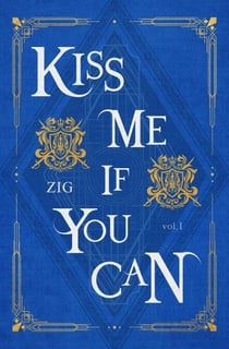 Kiss Me If You Can Vol. 1 (novel) - Kiss Me If You Can, #1