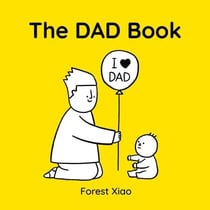 The Dad Book - a warm and funny celebration of dads and fatherhood, perfect for Father’s Day, as a gift from a child, or for an expectant parent