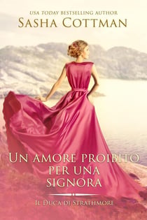 Un amore proibito per una Signora - Il Duca de Strathmore, #2