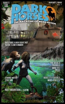 Dark Horses: The Magazine of Weird Fiction | August 2022 | No. 7 - Dark Horses Magazine, #7
