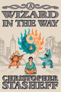 A Wizard in the Way - Chronicles of the Rogue Wizard, #8