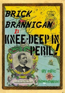 Brick Brannigan is Knee-Deep in Peril! - Brick Brannigan, #1