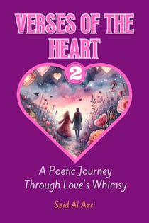 Verses of the Heart 2: A Poetic Journey Through Love's Whimsy - Heartstrings: Tales of Valentine's Verse, #2