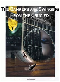 The Bankers Are Swinging From The Crucifix