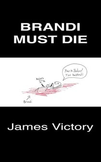 Brandi Must Die - The Next Great American Novel, #1