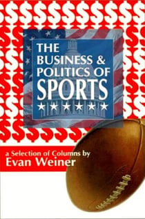 The Business and Politics of Sports - Sports: The Business and Politics of Sports, #3