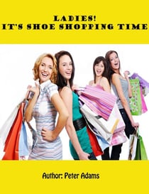 Ladies! It's Shoe Shopping Time.