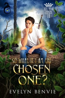 So What If I Am The Chosen One? - Not Your Chosen, #2