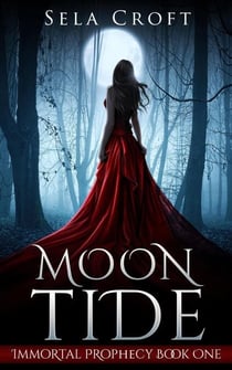 Moon Tide - Immortal Prophecy, #1