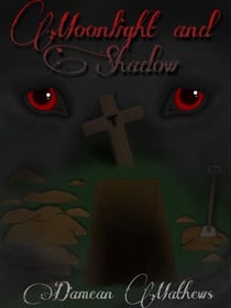 Moonlight and Shadow - Moonlight, #2