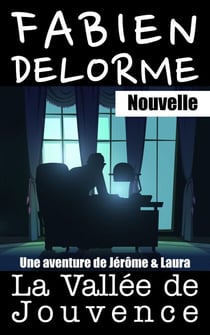 La Vallée de Jouvence - Jérôme et Laura, #4