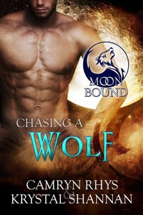 Chasing A Wolf - Moonbound Wolves, #3