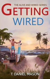 Getting Wired - The Alive and Wired Series, #1