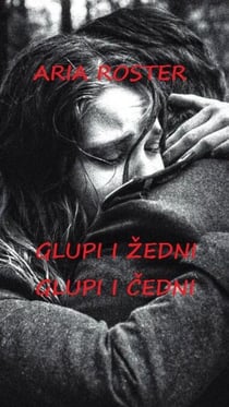 Glupi i žedni Glupi i čedni - poezija
