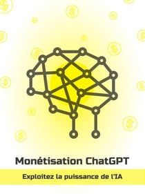 Monétisation ChatGPT : Exploitez la Puissance de l'IA - ChatGPT