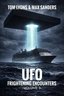 UFO Frightening Encounters: Volume 3 - UFO Frightening Encounters, #3
