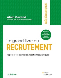 Le grand livre du recrutement - Repenser les stratégies, redéfinir les pratiques