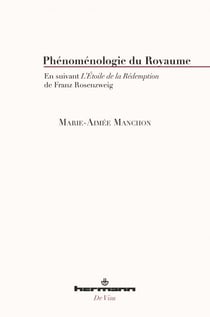 Phénoménologie du Royaume - En suivant L'Étoile de la Rédemption de Franz Rosenzweig