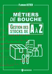 Métiers de bouche : gestion des stocks a à z - Fondamentaux, gestion financière, inventaires et niveaux de stock