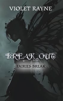 Break Out - Fairies Break, #2