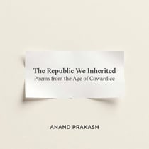 The Republic We Inherited : Poems from the Age of Cowardice - Poetry Books