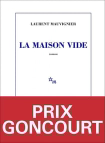 La Maison vide - Prix Goncourt 2025