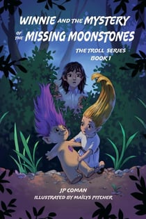 Winnie and the Mystery of the Missing Moonstones - Troll Series, #1